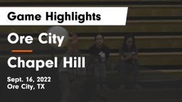 Ore City  vs Chapel Hill  Game Highlights - Sept. 16, 2022