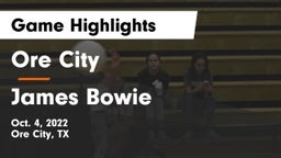 Ore City  vs James Bowie  Game Highlights - Oct. 4, 2022