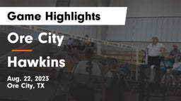 Ore City  vs Hawkins  Game Highlights - Aug. 22, 2023