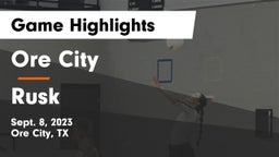 Ore City  vs Rusk  Game Highlights - Sept. 8, 2023