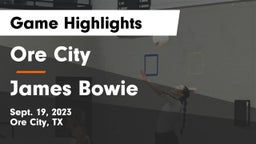 Ore City  vs James Bowie  Game Highlights - Sept. 19, 2023