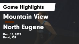 Mountain View  vs North Eugene  Game Highlights - Dec. 15, 2023