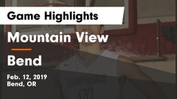 Mountain View  vs Bend  Game Highlights - Feb. 12, 2019