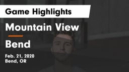 Mountain View  vs Bend  Game Highlights - Feb. 21, 2020