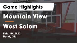 Mountain View  vs West Salem  Game Highlights - Feb. 10, 2022