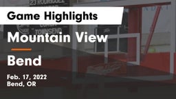 Mountain View  vs Bend Game Highlights - Feb. 17, 2022