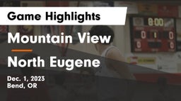 Mountain View  vs North Eugene  Game Highlights - Dec. 1, 2023