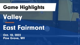 Valley  vs East Fairmont  Game Highlights - Oct. 10, 2022