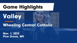 Valley  vs Wheeling Central Catholic  Game Highlights - Nov. 1, 2023