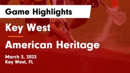 Key West  vs American Heritage  Game Highlights - March 3, 2023