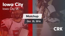 Matchup: Iowa City High vs. CRK 2016