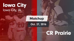 Matchup: Iowa City High vs. CR Prairie 2016