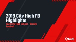Iowa City football highlights 2019 City High FB Highlights