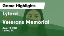 Lyford  vs Veterans Memorial  Game Highlights - Aug. 10, 2023