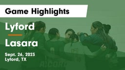 Lyford  vs Lasara Game Highlights - Sept. 26, 2023