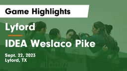 Lyford  vs IDEA Weslaco Pike Game Highlights - Sept. 22, 2023