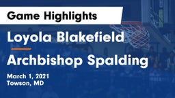 Loyola Blakefield  vs Archbishop Spalding  Game Highlights - March 1, 2021