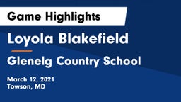 Loyola Blakefield  vs Glenelg Country School Game Highlights - March 12, 2021
