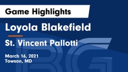 Loyola Blakefield  vs St. Vincent Pallotti  Game Highlights - March 16, 2021