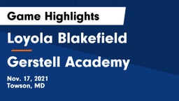 Loyola Blakefield  vs Gerstell Academy Game Highlights - Nov. 17, 2021