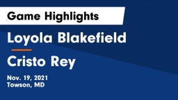 Loyola Blakefield  vs Cristo Rey Game Highlights - Nov. 19, 2021