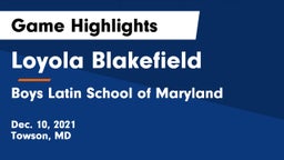 Loyola Blakefield  vs Boys Latin School of Maryland Game Highlights - Dec. 10, 2021