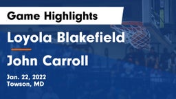 Loyola Blakefield  vs John Carroll  Game Highlights - Jan. 22, 2022