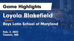 Loyola Blakefield  vs Boys Latin School of Maryland Game Highlights - Feb. 2, 2022