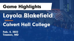 Loyola Blakefield  vs Calvert Hall College  Game Highlights - Feb. 4, 2022