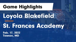 Loyola Blakefield  vs St. Frances Academy Game Highlights - Feb. 17, 2022