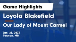 Loyola Blakefield  vs Our Lady of Mount Carmel  Game Highlights - Jan. 25, 2023