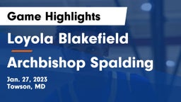 Loyola Blakefield  vs Archbishop Spalding  Game Highlights - Jan. 27, 2023