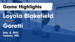 Loyola Blakefield  vs Goretti  Game Highlights - Feb. 8, 2023