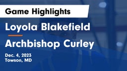 Loyola Blakefield  vs Archbishop Curley  Game Highlights - Dec. 4, 2023