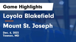 Loyola Blakefield  vs Mount St. Joseph  Game Highlights - Dec. 6, 2023