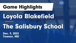 Loyola Blakefield  vs The Salisbury School Game Highlights - Dec. 9, 2023