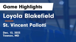 Loyola Blakefield  vs St. Vincent Pallotti  Game Highlights - Dec. 13, 2023