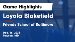 Loyola Blakefield  vs Friends School of Baltimore      Game Highlights - Dec. 16, 2023