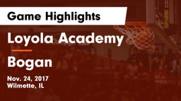 Loyola Academy  vs Bogan Game Highlights - Nov. 24, 2017