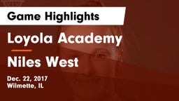Loyola Academy  vs Niles West  Game Highlights - Dec. 22, 2017