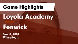 Loyola Academy  vs Fenwick  Game Highlights - Jan. 8, 2018