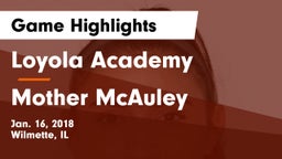 Loyola Academy  vs Mother McAuley  Game Highlights - Jan. 16, 2018