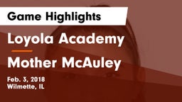 Loyola Academy  vs Mother McAuley  Game Highlights - Feb. 3, 2018