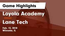 Loyola Academy  vs Lane Tech Game Highlights - Feb. 13, 2018