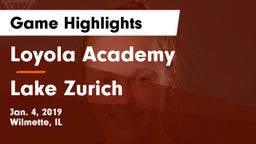 Loyola Academy  vs Lake Zurich  Game Highlights - Jan. 4, 2019