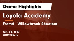 Loyola Academy  vs Fremd - Willowbrook Shootout Game Highlights - Jan. 21, 2019