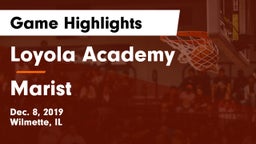 Loyola Academy  vs Marist  Game Highlights - Dec. 8, 2019