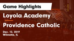 Loyola Academy  vs Providence Catholic  Game Highlights - Dec. 12, 2019