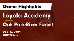 Loyola Academy  vs Oak Park-River Forest  Game Highlights - Dec. 27, 2019