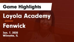 Loyola Academy  vs Fenwick  Game Highlights - Jan. 7, 2020
